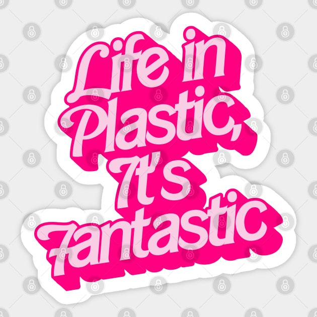 Life In Plastic It s Fantastic Barbie Sticker TeePublic
